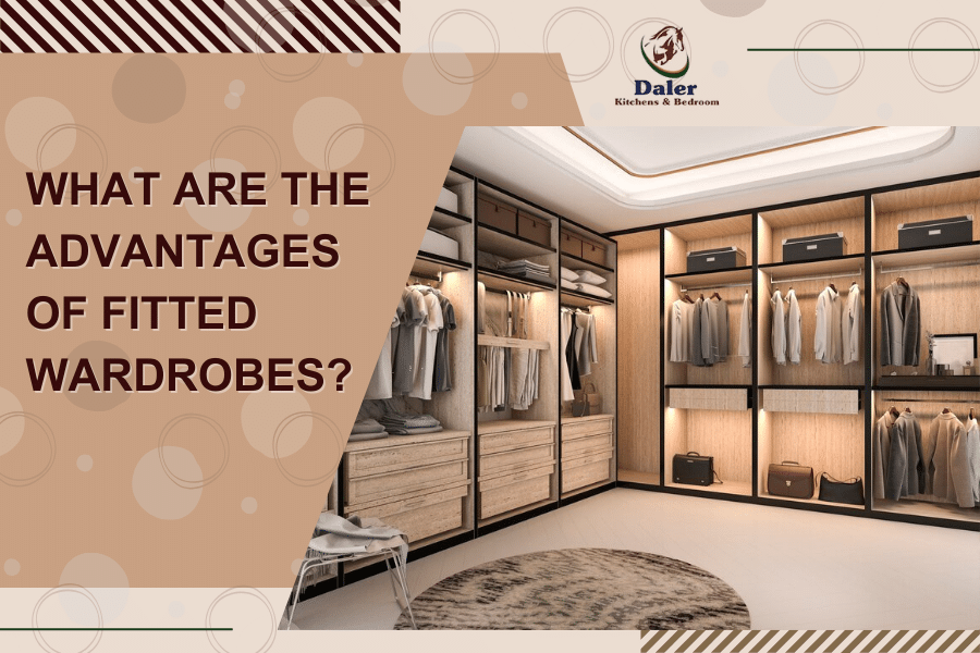What are the advantages of fitted wardrobes